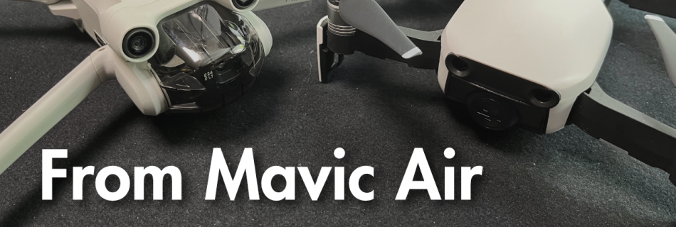 Photo of the Mavic Air and new Mini 3 Pro sitting on a table next to each other with the title "From Mavic Air to Mini 3 Pro"